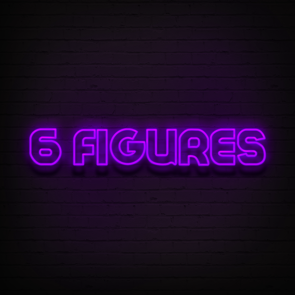 '6 Figures' LED Neon Sign